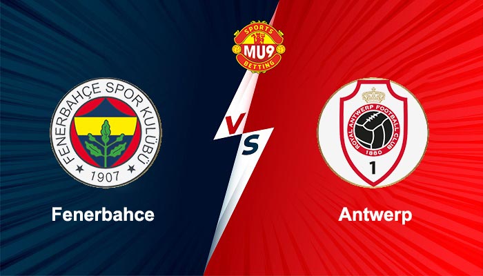 Fenerbahce vs Antwerp